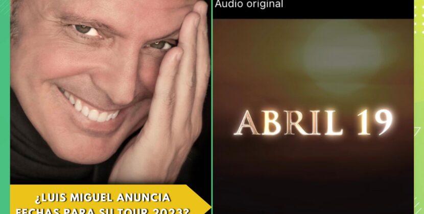 Luis Miguel anuncia sorpresa para este 19 de abril